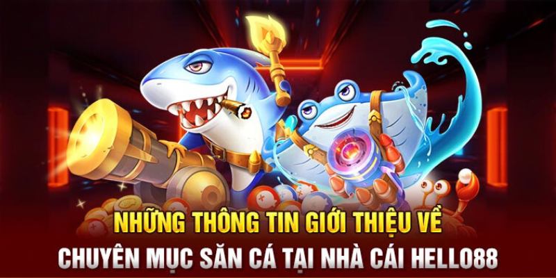 Khám phá sảnh chơi bắn cá đổi thưởng bùng nổ