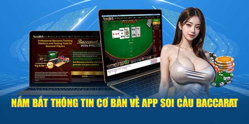 Nắm bắt thông tin cơ bản về app soi cầu Baccarat