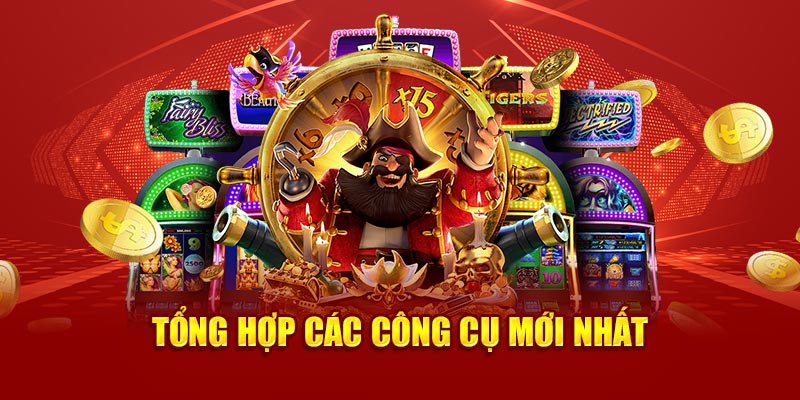 Tổng hợp các công cụ mới nhất